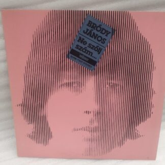 Bródy János – Ne Szólj Szám   Disc vinil LP VG VG+  (R)