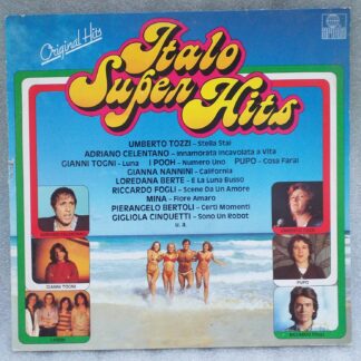 Italo Super Hits  - Gianni Bella, Umberto Tozzi, Mina Pupo, Riccardo Fogli, Adriano Celentano, Stranieri  VINIL folosit VG