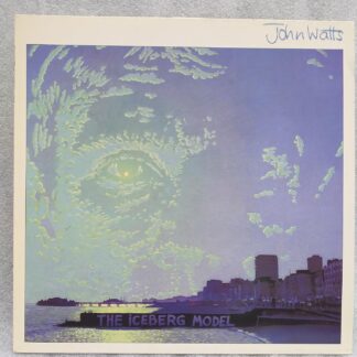 John Watts – The Iceberg Model   Disc VINIL VG+