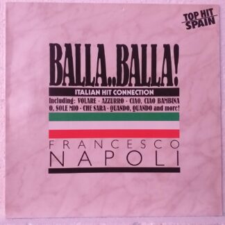Francesco Napoli – Balla..Balla! - Italian Hit Connection Disc VINIL VG+ MAXI