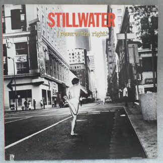 Stillwater  – I Reserve The Right!   .Disc VINIL  LP VG+   USA