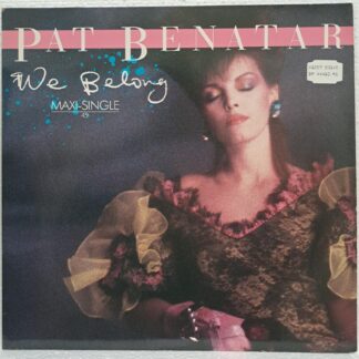 Pat Benatar – We Belong    Disc VINIL  MAXI VG VG+