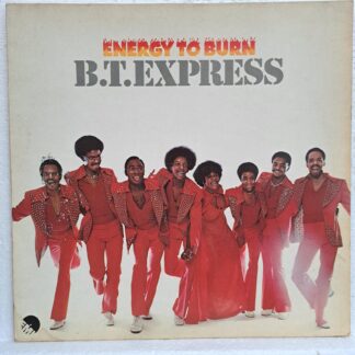 B.T. Express – Energy To Burn   Disc VINIL LP VG VG+