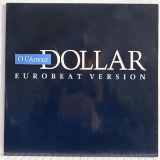 Dollar – O L'Amour (Eurobeat Version)    Disc VINIL MAXI VG+