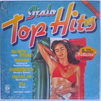 Italo Top Hits  Al Bano & Romina Power - Ricchi & Poveri – Pupo - Drupi - Alice - Fiordaliso  REPOSTAT1   Disc VINIL LP VG