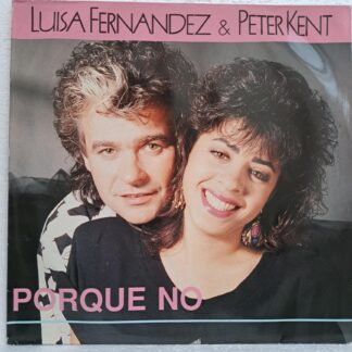Luisa Fernandez & Peter Kent – Porque No   Disc VINIL Maxi VG VG+