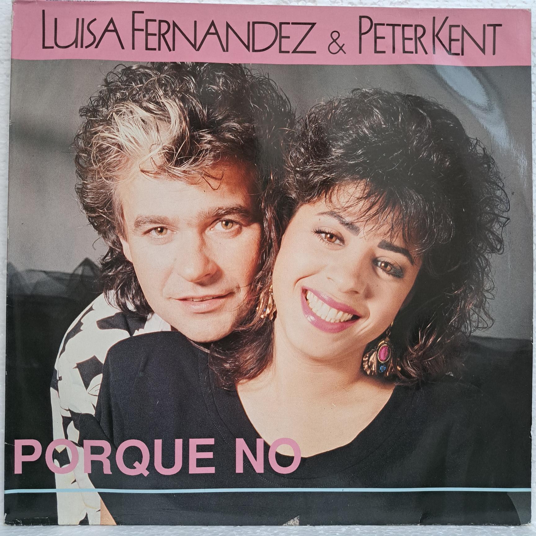 Luisa Fernandez & Peter Kent – Porque No Disc VINIL Maxi VG VG+ - imagine 2