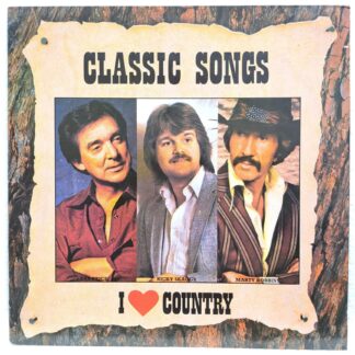 Classic Songs - I Love Country  Disc VINIL LP VG+ (box8)