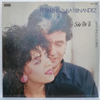 Peter Kent & Luisa Fernandez – Solo Por Ti Disc VINIL MAXI VG+ (box8)