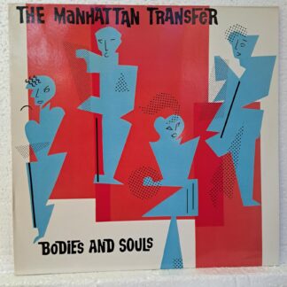 The Manhattan Transfer – Bodies And Souls  Disc VINIL LP VG+  (BOXB)