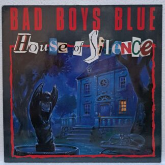 Bad Boys Blue – House Of Silence   Disc VINIL MAXI VG+ (boxE)