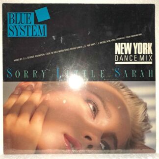 Blue System – Sorry Little Sarah (New York Dance Mix)   DISC VINIL maxi VG VG+(boxF) resigilat