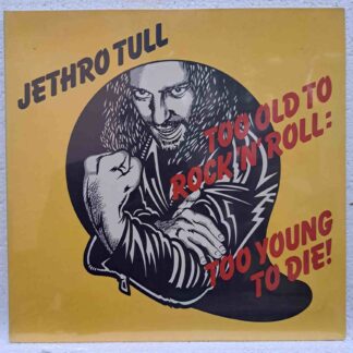 Jethro Tull – Too Old To Rock ‘N’ Roll Too Young To Die!   DISC VINIL LP  VG  (boxG) resigilat