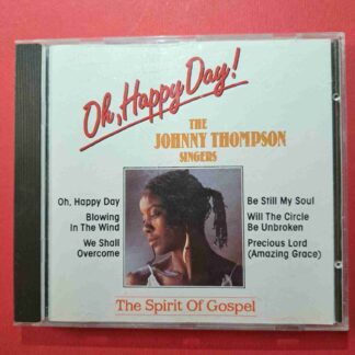 The Johnny Thompson Singers – Oh Happy Day! - CD audio (C3)