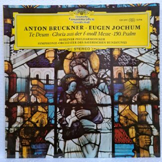 Anton Bruckner - Eugen Jochum ‧ Berliner Philharmoniker ‧ Symphonie-Orchester Des Bayerischen Rundfunks - Disc Vinil LP VG VG+(box8)