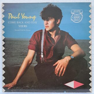 Paul Young – Come Back And Stay  Yours (Extended Club Mix Versions) - Disc Vinil MAXI 45 RPM VG VG+(box8)