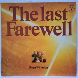 Roger Whittaker – The Last Farewell - Disc Vinil LP VG VG+ (box5)