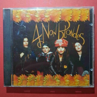 4 Non Blondes – Bigger, Better, Faster, More! - CD audio