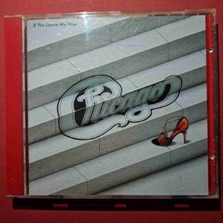 Chicago – If You Leave Me Now - CD audio