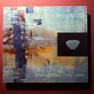 Fripp & Eno – Beyond Even (1992 - 2006) - 2CD audio (C2)