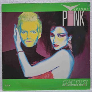 Vicious Pink – Cccan't You See (Exxxtended Mixxx) - Disc VINIL MAXI 45 RPM VG+ uk