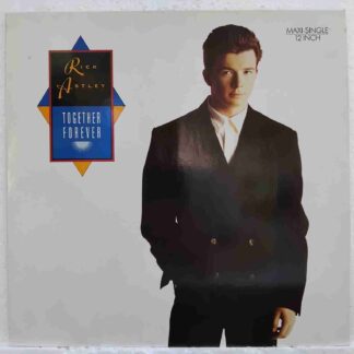 Rick Astley – Together Forever - Disc Vinil MAXI 45 RPM  VG+
