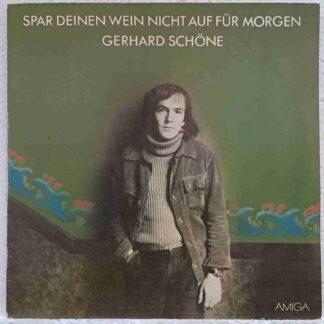 Gerhard Schöne – Spar Deinen Wein Nicht Auf Für Morgen - Disc VINIL LP VG+