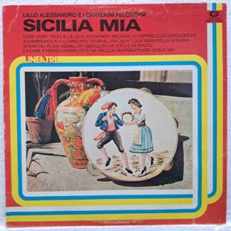 Lillo Alessandro E I Canterini Peloritani – Sicilia Mia - Disc VINIL LP VG+ (box1) Italy