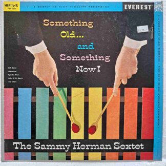 The Sammy Herman Sextet – Something Old... And Something New! - Disc VINIL LP VG+ (box1)