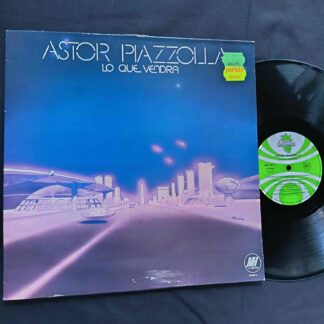 Astor Piazzolla – Lo Que Vendra - Disc VINIL LP VG