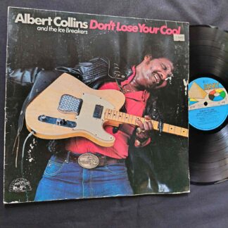 Albert Collins And The Ice Breakers – Don't Lose Your Cool - Disc VINIL LP VG VG+