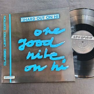 2Hard Out On Hi – One Good Nite On Hi - Disc VINIL MAXI 45 RPM VG+